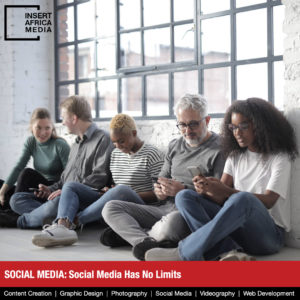SOCIAL MEDIA: Social Media Has No Limits